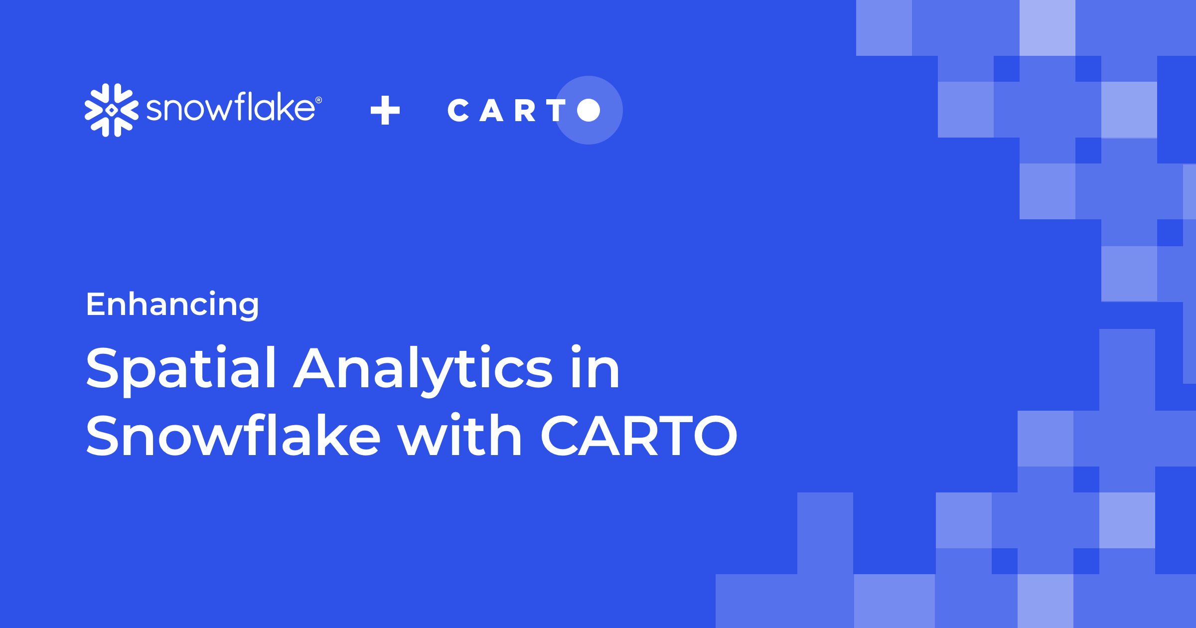 Enhancing Spatial Analytics in Snowflake with CARTO